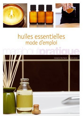 couverture de : Huiles essentielles, mode d'emploi