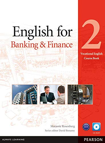 Vocational english. English for banking & finance. Coursebook. Per le Scuole superiori. Con CD-ROM: English for Banking & Finance Level 2 Coursebook and CD-ROM Pack