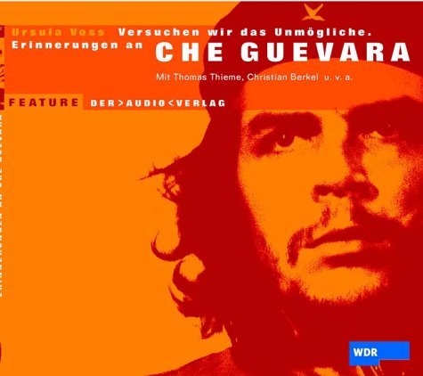Download Versuchen wir das Unmögliche. Erinnerungen an Che Guevara: Feature Download Versuchen wir das Unmögliche. Erinnerungen an Che Guevara: Feature