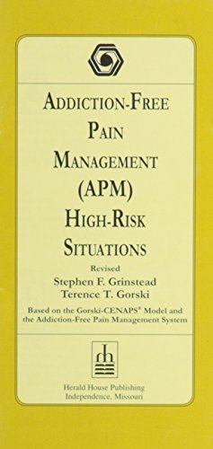 Addiction-Free Pain Management: High Risk Situations by Terence T. Gorski, Stephen F. Grinstead (1999) Pamphlet