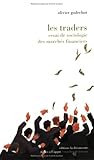 Image de Les traders, essai de sociologie des marchés financiers