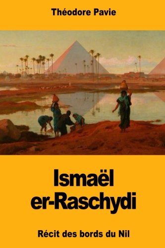 Ismaël er-Raschydi: Récit des bords du Nil en ligne