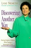 Discovering Another Way: Raising Brighter Children While Having a Meaningful Career: Smart Play for Kids, Smart Work for Women by