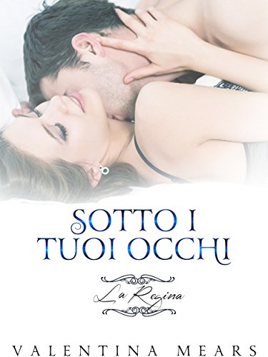 Sotto i tuoi occhi: La Regina Sotto i tuoi occhi: La Regina