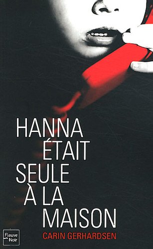 couverture de : Hanna &eacute;tait seule &agrave; la maison