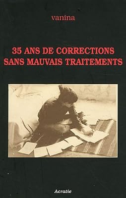 Vanina 35 ans de corrections sans mauvais traitements