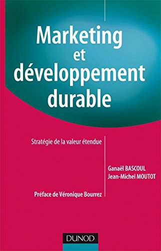Marketing et développement durable: Stratégie de la valeur étendue