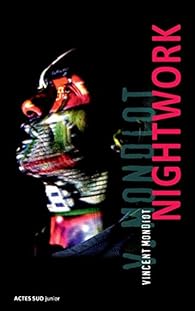 Nightwork Vincent Mondiot Babelio