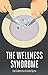 The Wellness Syndrome by 