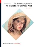 The Photograph as Contemporary Art (World of Art) by 