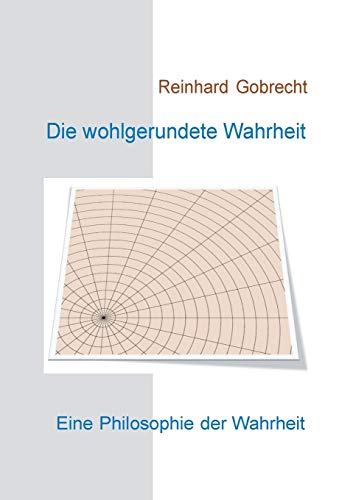 Cover zum Buch Die wohlgerundete Wahrheit