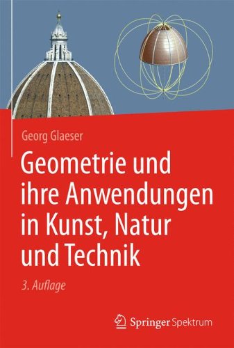 Geometrie und ihre Anwendungen in Kunst, Natur und Technik