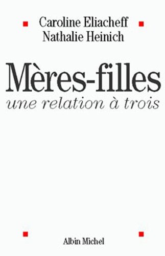 Mères-filles une relation à trois