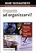 Produktbild Imparate ad organizzarvi! Mettere ordine nel proprio lavoro. Utilizzare bene il tempo. Sfruttare al meglio: pc, agende, e-mail, cellulari (Basic management)
