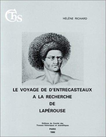 Le  voyage de d'Entrecasteaux à la recherche de Lapérouse : une grande expédition scientifique au temps de la Révolution française