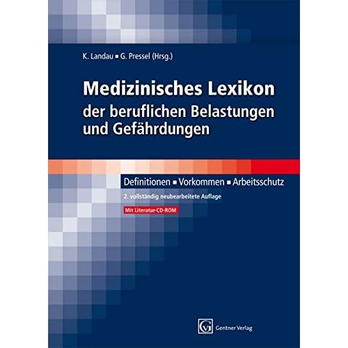 [PDF] Medizinisches Lexikon der beruflichen Belastungen und Gefáhrdungen: Definitionen - Vorkommen - Arbeitsschutz KOSTENLOS DOWNLOAD