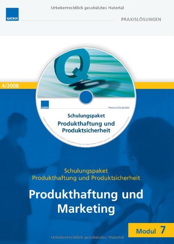 Schulungsmodul 7: Produkthaftung und Marketing