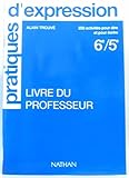 Image de Pratiques d'expression 6e-5e : 250 activités pour dire et pour écrire, livre du professeur