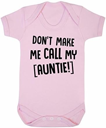 Don't Make Me Call My Auntie Baby Boy Girl Unisex Short Sleeve Bodysuit (Baby Pink - 6-12 Months)
