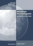 Internationales Personalmanagement: Neue Aufgaben, neue Lösungen by 