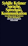 Sprache, Sprechakt, Kommunikation: Sprachtheoretische Positionen des 20. Jahrhunderts (suhrkamp taschenbuch wissenschaft) by