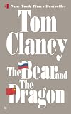 Image de The Bear and the Dragon (A Jack Ryan Novel Book 8) (English Edition)