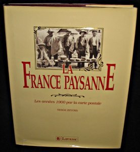 couverture de : La France paysanne : Les ann&eacute;es 1900 par la carte postale