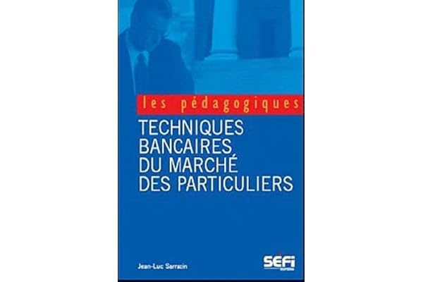 BTS banque - Techniques bancaires du marché des particuliers 2e édition