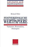 Image de Festverzinsliche Wertpapiere. Varianten, Kennzahlen, Strategien.