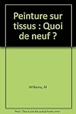 Peinture sur tissus : Quoi de neuf ?