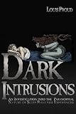 Image de DARK INTRUSIONS: An Investigation into the Paranormal Nature of Sleep Paralysis Experiences (English Edition)