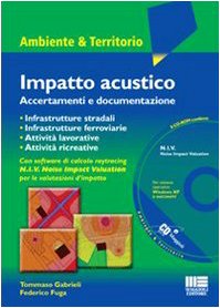 Impatto acustico. Accertamenti e documentazione. Con CD-ROM