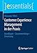 Customer Experience Management in der Praxis: Grundlagen - Zusammenhänge - Umsetzung (essentials) by 