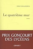 Le quatrième mur: Roman - Prix Goncourt des Lycéens 2013