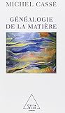 Généalogie de la matière