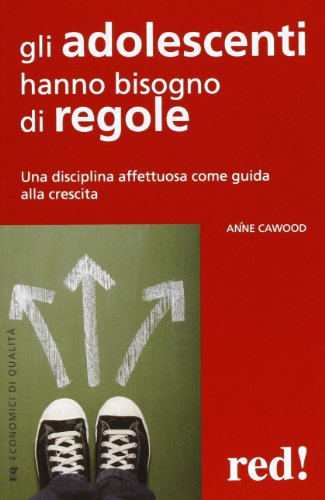 Gli adolescenti hanno bisogno di regole Gli adolescenti hanno bisogno di regole