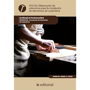 Elaboración de soluciones para la instalación de elementos de carpintería. MAMS0108