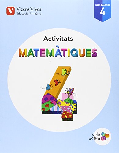 MATEMATIQUES 4 BALEARS ACTIVITATS (AULA ACTIVA): 000001