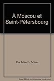 À Moscou et Saint-Pétersbourg