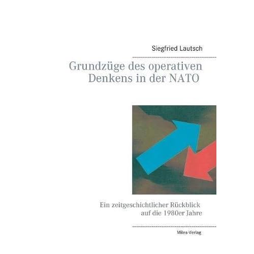 Grundzüge des operativen Denkens in der NATO: Ein zeitgeschichtlicher Rückblick auf die 1980er Jahre