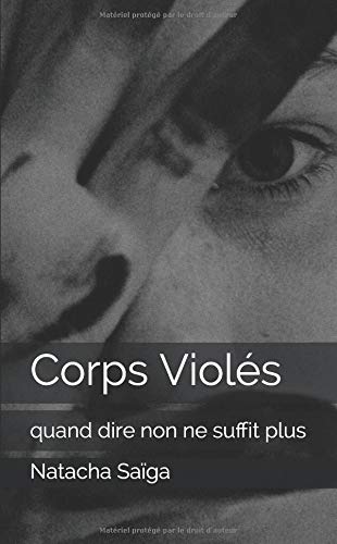 Corps Violés: quand dire non ne suffit plus gratuit Corps Violés: quand dire non ne suffit plus gratuit