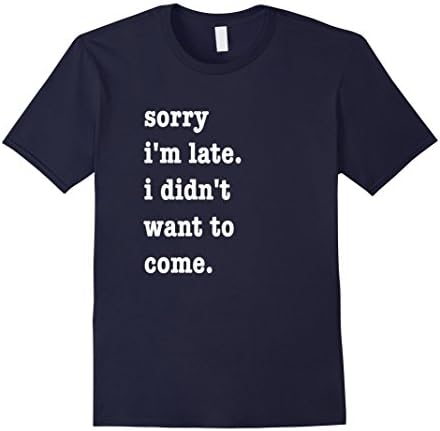 Men's Introvert Sorry I'm Late I Didn't Want to Come T-Shirt Large Navy