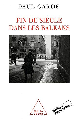 Fin de siècle dans les Balkans Fin de siècle dans les Balkans