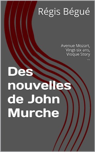 Download Des nouvelles de John Murche