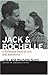 Jack and Rochelle: A Holocaust Story of Love and Resistance by 