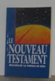 Le Nouveau Testament : Accueillir la Parole de Dieu, traduction officielle pour la liturgie