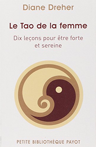 Le Tao de la femme. Dix leçons... Le Tao de la femme. Dix leçons...