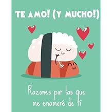 Te amo! Razones por las que me enamore de ti. Regalo para tu pareja. Aniversario: Barcelover