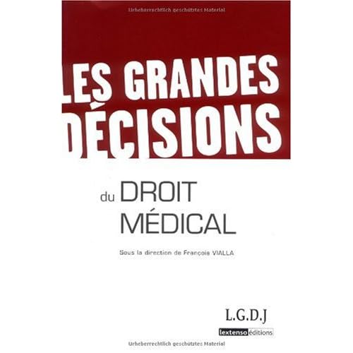 Les grandes décisions du droit médical
