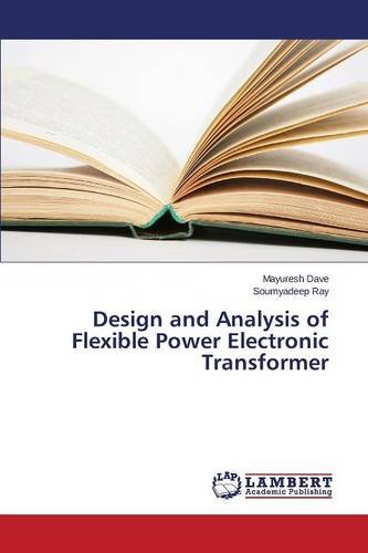 Design and Analysis of Flexible Power Electronic Transformer